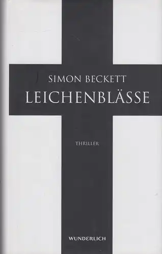 Buch: Leichenblässe, Beckett, Simon. 2009, Wunderlich Verlag, Thriller