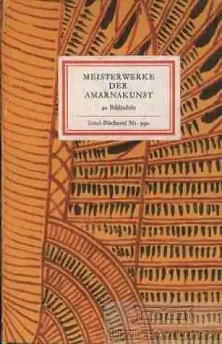 Insel-Bücherei 990, Meisterwerke der Amarnakunst, Wenig, Steffen. 1974