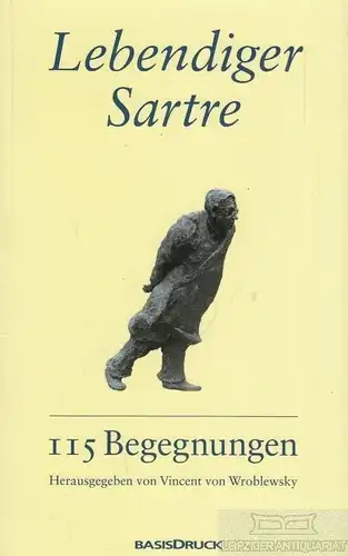 Buch: Lebendiger Sartre, Wroblewsky, Vincent von. 2009, BasisDruck Verlag