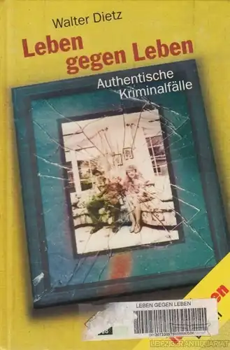 Buch: Leben gegen Leben, Dietz, Walter. 1999, Militzke Verlag, gebraucht, gut