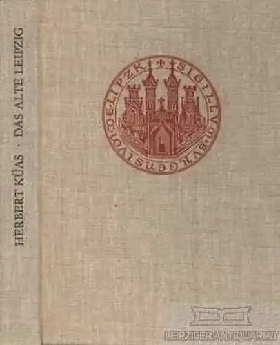 Buch: Das alte Leipzig in archäologischer Sicht, Küas, Herbert. 1976