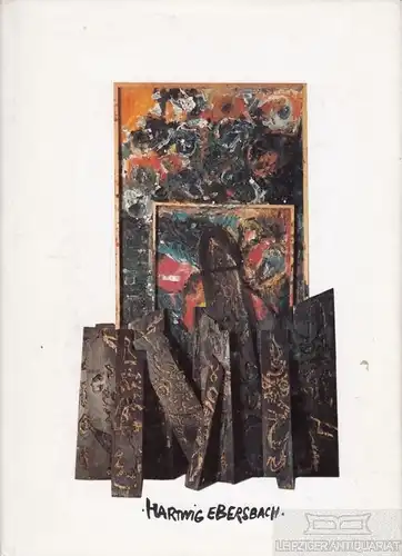 Buch: Hartwig Ebersbach, Gierig, Timm. 1995, Malerei, Objekte, Mappenwerke