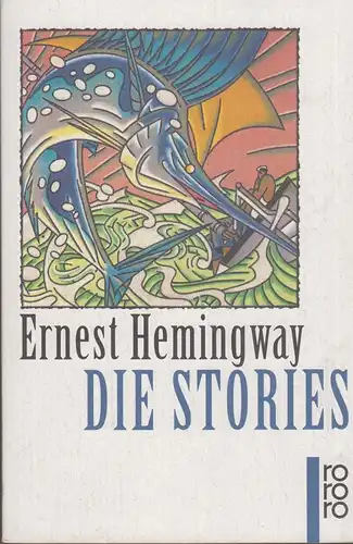 Buch: Die Stories, Hemingway, Ernest, 1995, Rowohlt Taschenbuch Verlag