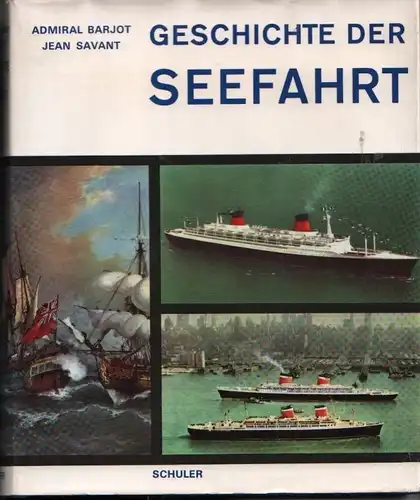 Buch: Geschichte der Seefahrt, Savant, Jean. 1966, Schuler Verlagsgesellschaft