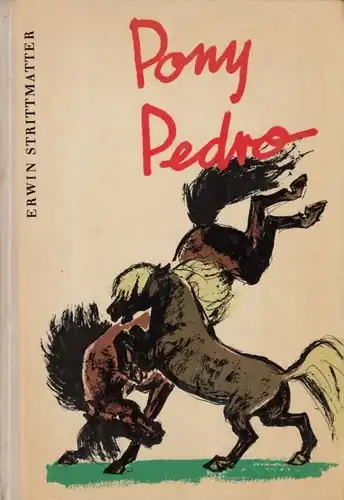Buch: Pony Pedro, Strittmatter, Erwin. 1970, Der Kinderbuchverlag