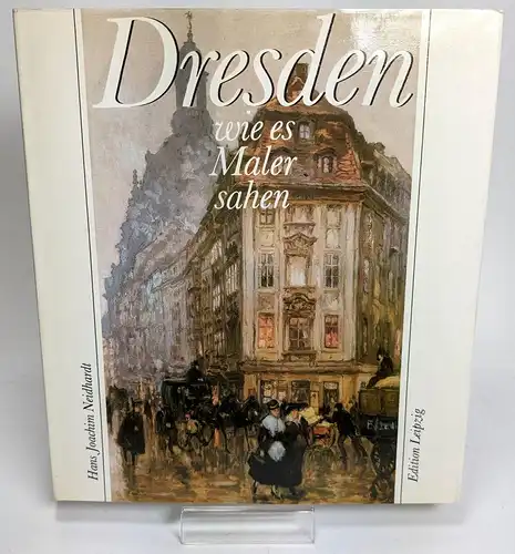 Buch: Dresden wie es Maler sahen, Neidhardt, Hans Joachim. 1983, Edition Leipzig