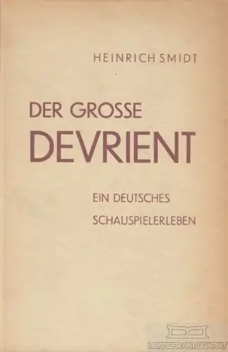 Buch: Der große Devrient, Smidt, Heinrich, Kranich Verlag