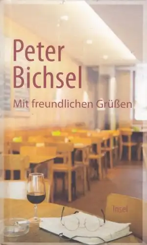 Buch: Mit freundlichen Grüßen, Bichsel, Peter. Insel taschenbuch, 2014