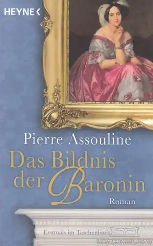 Buch: Das Bildnis der Baronin, Assouline, Pierre. Heyne, 2011, Roman
