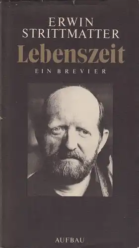 Buch: Lebenszeit, Strittmatter, Erwin. 1988, Aufbau Verlag, Ein Brevier
