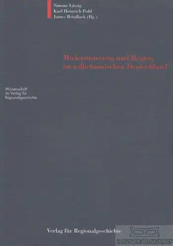 Buch: Modernisierung und Region im wilhelminischen Deutschland, Lässig. 1995
