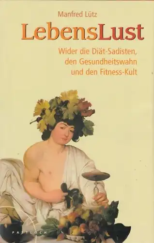 Buch: Lebenslust, Lütz, Manfred. 2002, Pattloch Verlag, gebraucht, gut