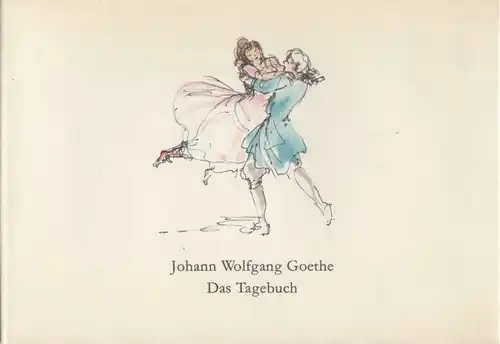 Buch: Das Tagebuch, Goethe, Johann Wolfgang. 1987, Verlag der Nation