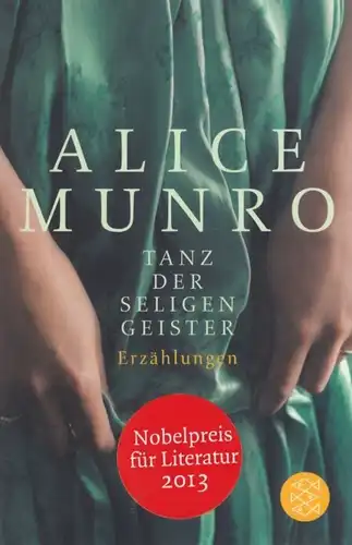 Buch: Tanz der seligen Geister, Munro, Alice. Fischer, 2013, Erzählungen