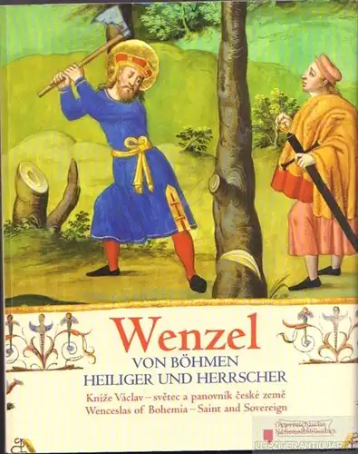 Buch: Wenzel von Böhmen, Theisen, Maria / Fingernagel, Andreas, u.a. 2009