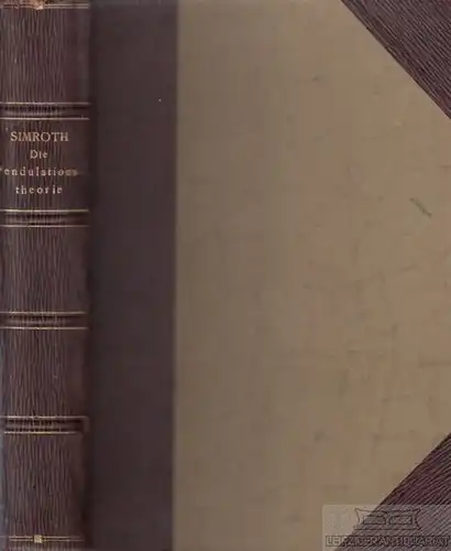 Buch: Die Pendulations-Theorie, Simroth, Heinrich. 1914, gebraucht, gut