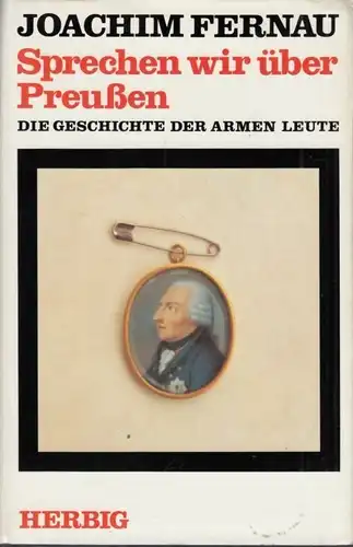 Buch: Sprechen wir über Preußen, Fernau, Joachim. 1991, F. A. Herbig Verlag