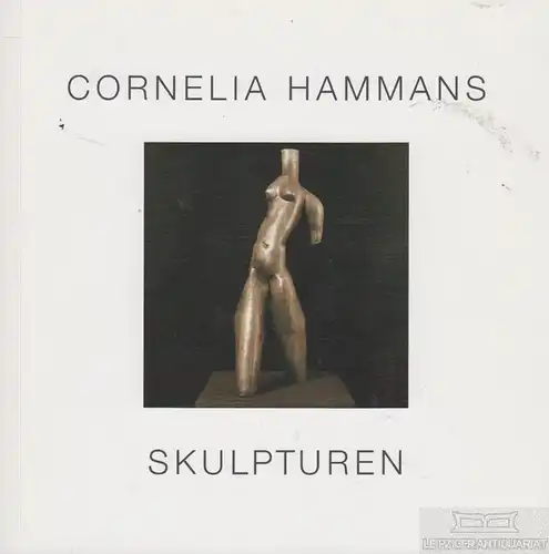 Buch: Cornelia Hammans  Skulpturen, Möllers, Peter. 2003, Cornelia Hammans