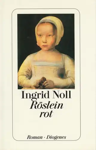 Buch: Röslein rot, Noll, Ingrid. 1998, Diogenes Verlag, Roman, gebraucht, gut