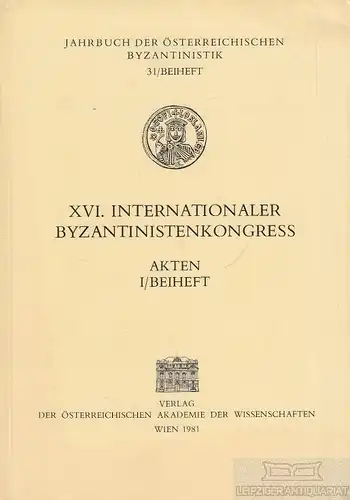 Buch: XVI. internationaler Byzantinistenkongress, Hörandner, Wolfram. 1981