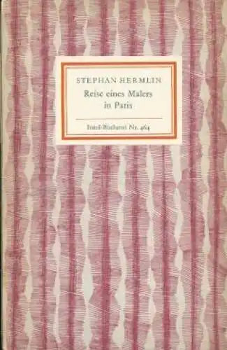 Insel-Bücherei 464, Reise eines Malers in Paris, Hermlin, Stephan. 1966