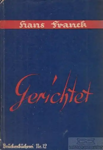 Buch: Gerichtet, Franck, Hans. Brückenbücherei, Heydebrand Verlag, Novelle