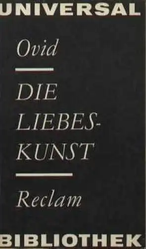 Buch: Die Liebeskunst, Ovid. Reclams Universal-Bibliothek, 1978, gebraucht, gut