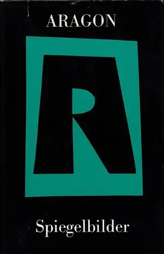 Buch: Spiegelbilder, Aragon, Louis. 1984, Verlag Volk und Welt, Roman