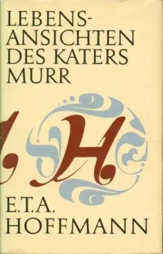 Buch: Lebensansichten des Katers Murr. Hoffmann, E. T. A., 1984, Aufbau Verlag