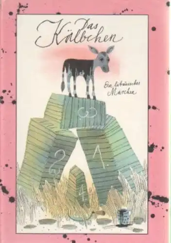 Buch: Das Kälbchen. 1989, Der Kinderbuchverlag, Ein litauisches Märchen