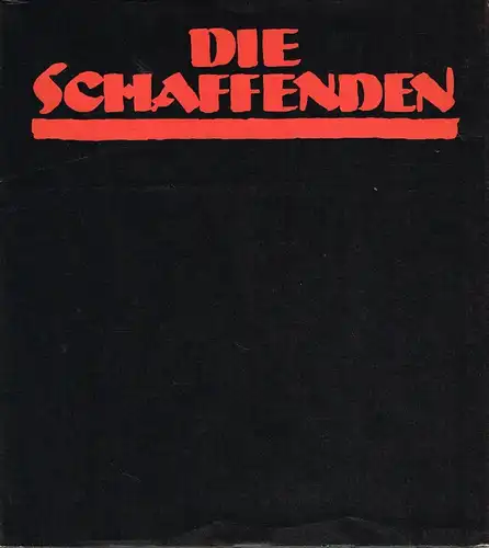 Buch: Die Schaffenden, Berger. Friedemann und Beate Jahn, 1984, G. Kiepenheuer