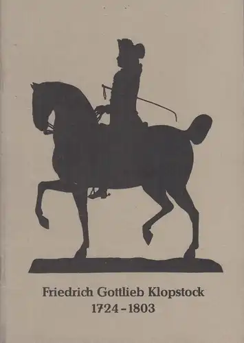 Heft: Friedrich Gottlieb Klopstock 1724-1803. Wappler, Gerlinde, 1974, Gleimhaus