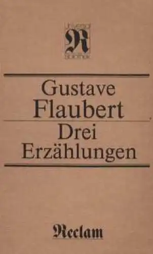 Buch: Drei Erzählungen, Flaubert, Gustave. Reclams Universal-Bibliothek, 1985