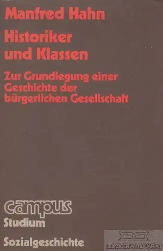 Buch: Historiker und Klassen, Hahn, Manfred. Campus Studium Sozialgeschichte