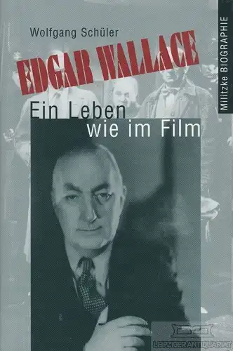 Buch: Edgar Wallace. Ein Leben wie im Film, Schüler, Wolfgang. 1999