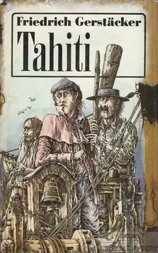 Buch: Tahiti, Gerstäcker, Friedrich. 1987, Verlag Neues Leben, gebraucht, gut
