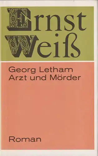 Buch: Georg Letham Arzt und Mörder, Weiß, Ernst, 1982, Aufbau, Gesammelte Werke