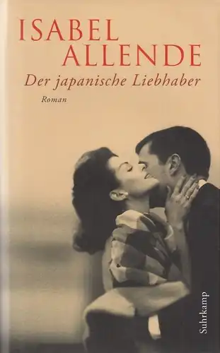 Buch: Der japanische Liebhaber, Allende, Isabel. 2015, Suhrkamp Verlag, Roman