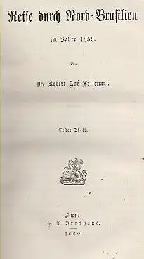 Buch: Reise durch Nord-Brasilien im Jahre 1859, Abe-Lallemant, Robert. 2 Bände