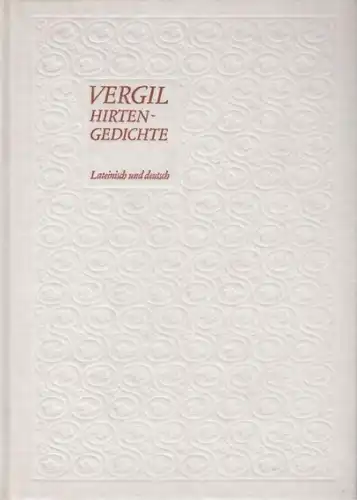 Buch: Hirtengedichte, Vergil. 1982, Aufbau Verlag, Lateinisch und deutsch