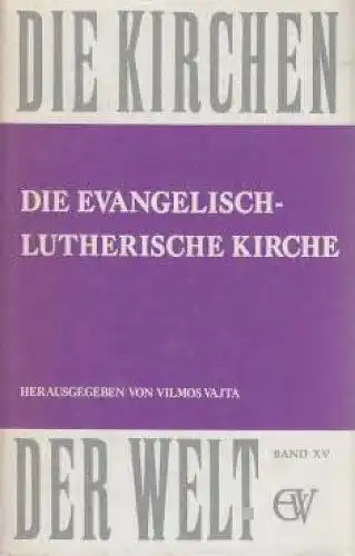 Buch: Kleine Welt, Vajta, Vilmos. Die Kirchen der Welt, 1977, gebraucht, gut