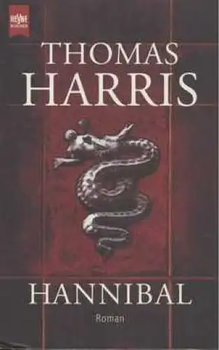 Buch: Hannibal, Harris, Thomas. Heyne Allgemeine Reihe, 2001, Roman