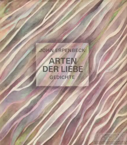 Buch: Arten der Liebe, Erpenbeck, John. 1978, Mitteldeutscher Verlag, Gedichte