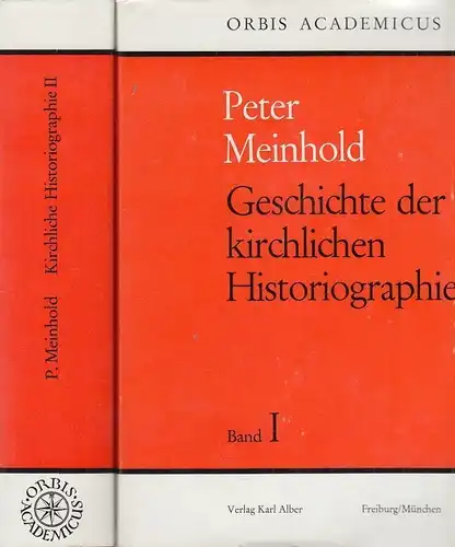 Buch: Geschichte der kirchlichen Historiographie, Meinhold, Peter. 2 Bände, 1967