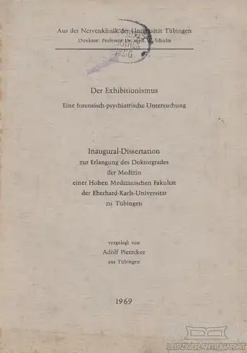 Buch: Der Exhibitionismus, Pietzcker, Adolf. 1969, Präzis Verlag, gebraucht, gut