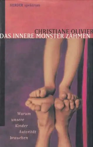 Buch: Das innere Monster zähmen, Olivier, Christiane. Herder spektrum, 2000
