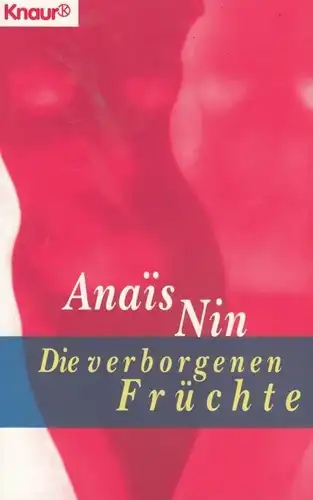 Buch: Die verborgenen Früchte, Nin, Anais. Knaur, 1997, Knaur Verlag