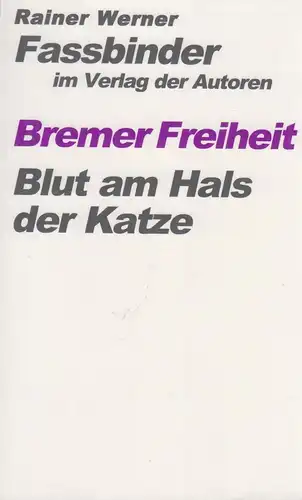 Buch: Bremer Freiheit /Blut am Hals der Katze, Fassbinder, 2003, V. d. Autoren