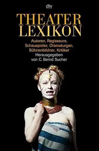 Buch: Theaterlexikon. Sucher, C. Bernd, 1999, Deutscher Taschenbuch Verlag