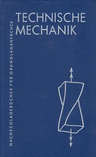 Buch: Technische Mechanik, Winkler, Johannes (u.a.), 1974, VEB Fachbuchverlag